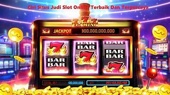 Situs Judi Slot Terbaik